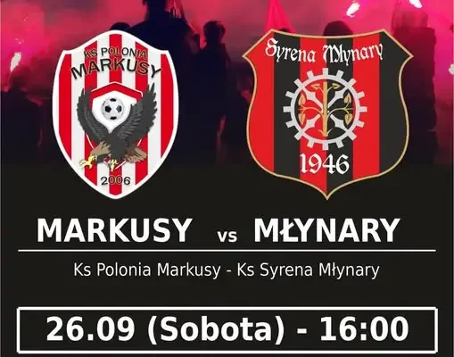 Polonia Markusy kontra Syrena Młynary – starcie o czołówkę tabeli