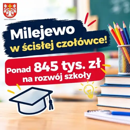 Milejewo inwestuje w edukację. Ponad 845 tys. zł na rozwój Szkoły Podstawowej