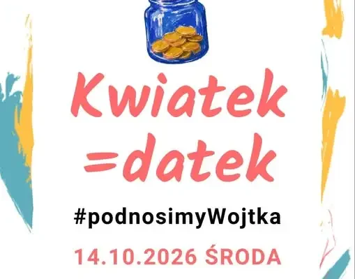 Kwiatek = Datek – Szkoła Podstawowa nr 14 w Elblągu organizuje zbiórkę dla Wojtka