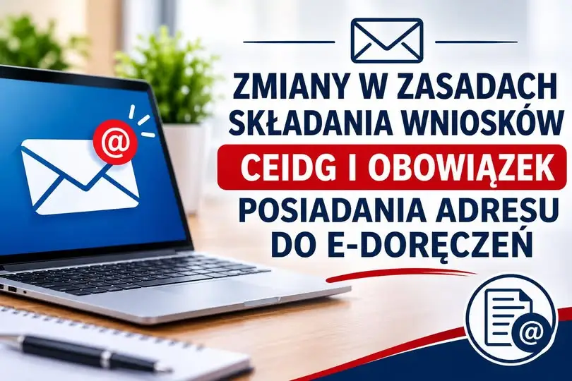 Nowe obowiązki przedsiębiorców: e-Doręczenia i elektroniczna rejestracja w CEIDG